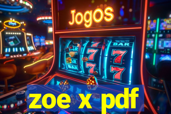 zoe x pdf